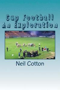 bokomslag Cup Football An Exploration