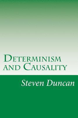 Determinism and Causality 1