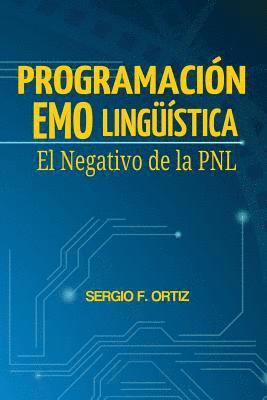 Sergio F. Ortiz - Programación Emolingüística: El Negativo de la PNL, Häftad