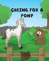 bokomslag Caring for a Pony: An ilustrated guide to raising a pony