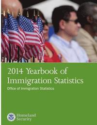 bokomslag 2014 Yearbook of Immigration Statistics