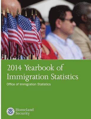 2014 Yearbook of Immigration Statistics 1