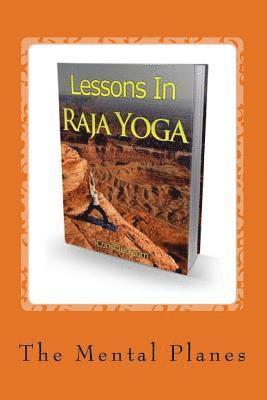 bokomslag Lessons in Raja Yoga!: Cultivation of Perception