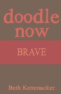 bokomslag Doodle Now: Brave
