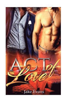 An Act of Love: Fake Boyfriend Gay Romance 1