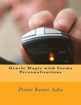 Oracle Magic with Forms Personalizations 1