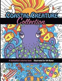 bokomslag Coastal Creature Collection: A fantastical coloring book illustrated by VA Roper