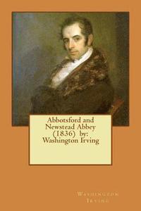 bokomslag Abbotsford and Newstead Abbey (1836) by: Washington Irving