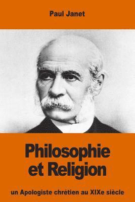 bokomslag Philosophie et Religion: un Apologiste chrétien au XIXe siècle