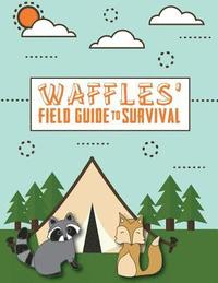 bokomslag Waffles' Guide to Survival: An Interactive Parent-led Devotional on the Challenges of Separation