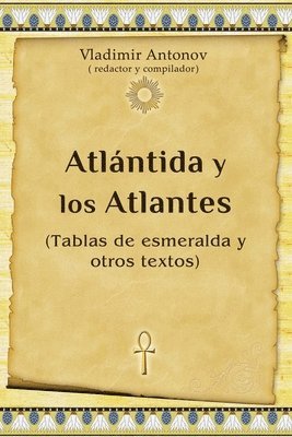 bokomslag Atlántida y los Atlantes: (Tablas de esmeralda y otros textos)