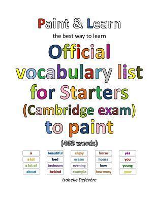 Isabelle Defévère - Official vocabulary list for Starters (Cambridge exam) to paint, Häftad