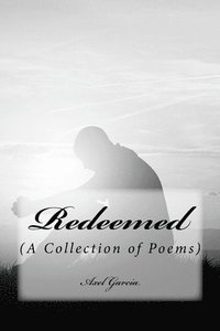 bokomslag Redeemed: (A Collection of Poems)