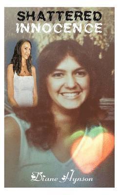 Diane L. Hynson - Shattered Innocence: fictional novel, Häftad