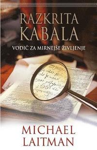 bokomslag Razkrita Kabala: Vodic Za Mirnejse Zivljenje