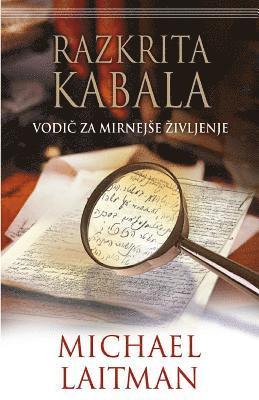 Michael Laitman - Razkrita Kabala: Vodic Za Mirnejse Zivljenje, Häftad