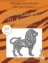bokomslag Ghirigori di Animali Libro da Colorare: 20 disegni