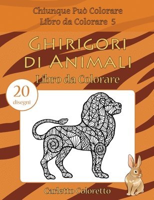 Ghirigori di Animali Libro da Colorare: 20 disegni 1