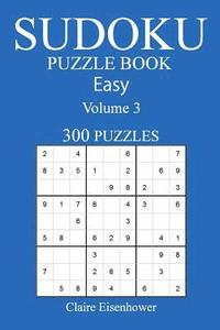 bokomslag Sudoku Puzzle Book: [2017 Edition] Easy Volume 3-300 Puzzles