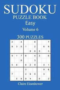 bokomslag Sudoku Puzzle Book: [2017 Edition] Easy Volume 6-300 Puzzles