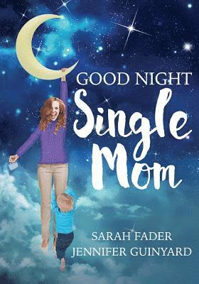 Goodnight Single Mom 1