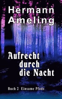 bokomslag Aufrecht durch die Nacht