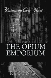 bokomslag The Opium Emporium: Rising