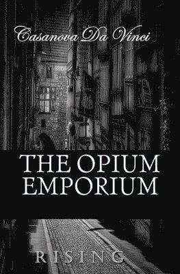 The Opium Emporium: Rising 1