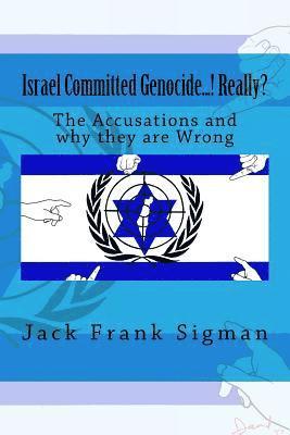 bokomslag Israel Committed Genocide...! Really?: The Accusations and why they are Wrong