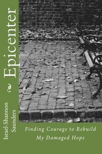 bokomslag Epicenter: Finding Courage to Rebuild My Damaged Hope