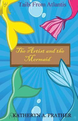 The Artist and The Mermaid 1