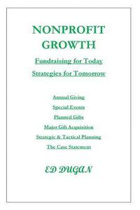 bokomslag Nonprofit Growth: Fundraising for Today - Strategies for Tomorrow