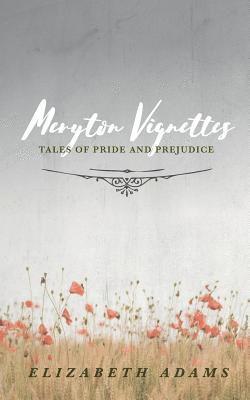 Meryton Vignettes: Tales of Pride and Prejudice 1