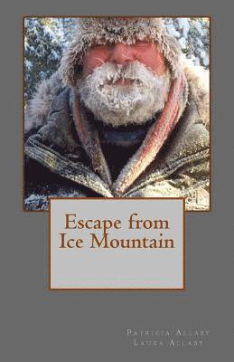 Escape from Ice Mountain 1