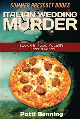 bokomslag Italian Wedding Murder: Book 4 in Papa Pacelli's Pizzeria Series