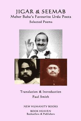 Jigar & Seemab - Meher Baba's Favourite Urdu Poets: Selected Poems 1