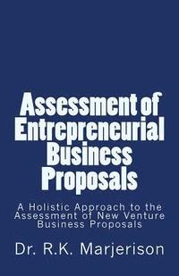 bokomslag Assessment of Entrepreneurial Business Proposals: A Comprehensive Approach to the Assessment of New Venture Business Proposals in Bhutan