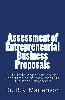 Assessment of Entrepreneurial Business Proposals: A Comprehensive Approach to the Assessment of New Venture Business Proposals in Bhutan 1