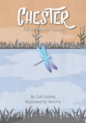 bokomslag Chester, The Iridescent Dragonfly