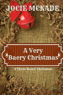 A Very Baery Christmas: A Three Baers Christmas Book 1