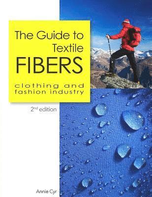 The Guide to Textile Fibers: clothing and fashion industry 1