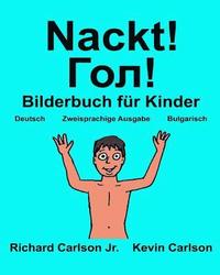 bokomslag Nackt!: Ein Bilderbuch für Kinder Deutsch-Bulgarisch (Zweisprachige Ausgabe) (www.rich.center)