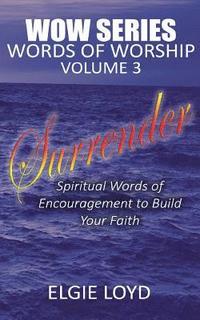 bokomslag Surrender: Words of Worship Vol. 3: Faith Building Devotionals