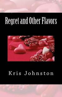 bokomslag Regret and Other Flavors: A Collection of Poetry