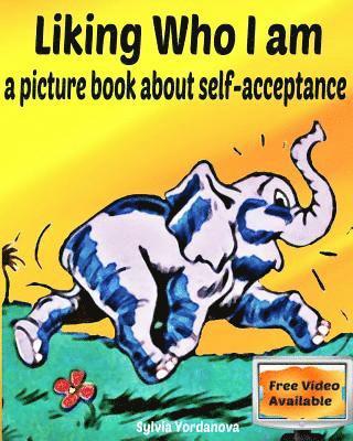 bokomslag Liking Who I am: a picture book about self-acceptance