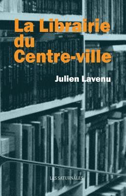 bokomslag La Librairie Du Centre-Ville