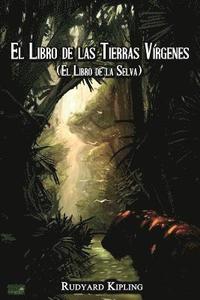 bokomslag El Libro de las Tierras Vírgenes: (El Libro de la Selva)