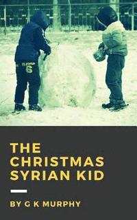 bokomslag The Christmas Syrian Kid