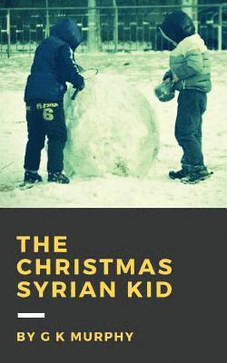 The Christmas Syrian Kid 1