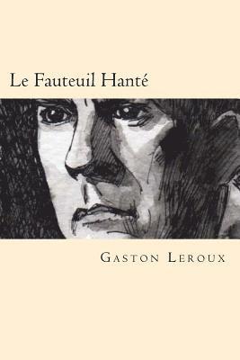 Le Fauteuil Hante (French Edition) 1